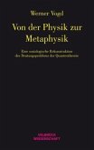 Von der Physik zur Metaphysik