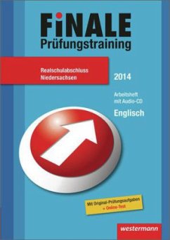 Arbeitsheft Englisch, Realschulabschluss, m. Audio-CD / Finale - Prüfungstraining, Niedersachsen, 2014