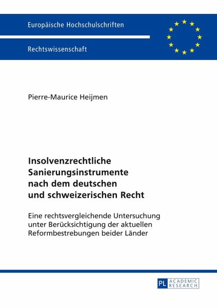 Insolvenzrechtliche Sanierungsinstrumente nach dem deutschen und schweizerischen Recht
