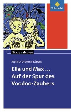 Ella und Max - Auf der Spur des Voodoo-Zaubers: Textausgabe mit Materialien - Dietrich-Lüders, Monika