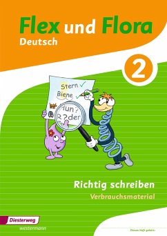 Flex und Flora 2. Heft Richtig schreiben: Verbrauchsmaterial - Baligand, Heike;Föhl, Angelika;Holtz, Tanja