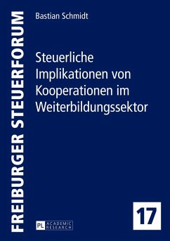 Steuerliche Implikationen von Kooperationen im Weiterbildungssektor - Schmidt, Bastian