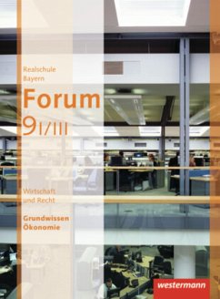 Forum - Wirtschaft und Recht / Sozialkunde / Forum - Wirtschaft und Recht / Sozialkunde Ausgabe 2012 / Forum, Realschule Bayern 2012