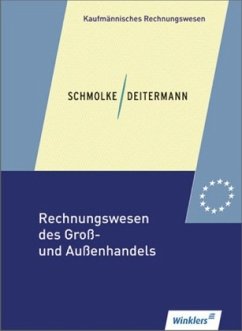 Lehrbuch / Rechnungswesen des Groß- und Außenhandels - Schmolke, Siegfried;Deitermann, Manfred