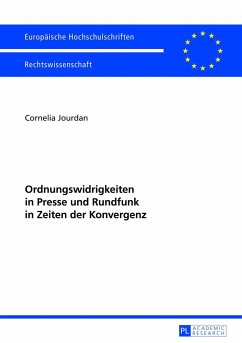 Ordnungswidrigkeiten in Presse und Rundfunk in Zeiten der Konvergenz - Jourdan, Cornelia
