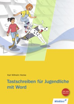 Tastschreiben für Jugendliche mit WORD - Henke, Karl Wilhelm