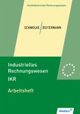 Arbeitsheft / Industrielles Rechnungswesen IKR 11