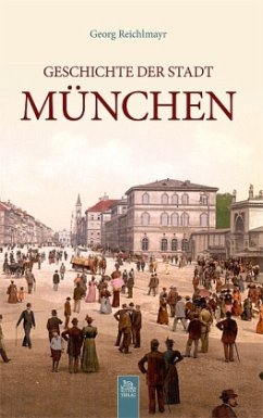 Geschichte der Stadt München - Reichlmayr, Georg