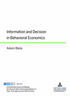 Information and Decision in Behavioral Economics - Biela, Adam