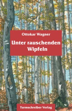 Unter rauschenden Wipfeln - Wagner, Ottokar