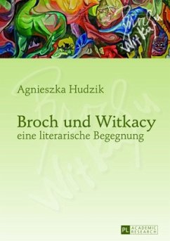 Broch und Witkacy - eine literarische Begegnung - Hudzik, Agnieszka