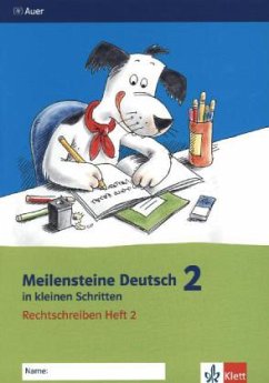 Rechtschreiben 2. Schuljahr / Meilensteine Deutsch in kleinen Schritten H.2