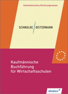 Einführung in die Finanzbuchhaltung / Kaufmännische Buchführung für Wirtschaftsschulen - Schmolke, Siegfried; Deitermann, Manfred