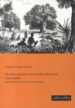Über die Capverden nach dem Rio Grande und Futah-Djallon - Doelter, Cornelio A.
