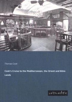 Cook¿s Cruise to the Mediterranean, the Orient and Bible Lands - Cook, Thomas