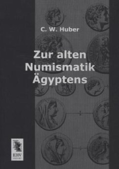 Zur alten Numismatik Ägyptens - Huber, C. W.
