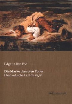 Die Maske des roten Todes - Poe, Edgar Allan