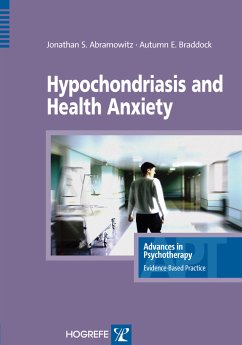 Hypochondriasis and Health Anxiety (eBook, ePUB) - Abramowitz, Jonathan S; Braddock, Autumn