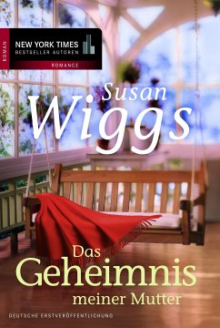 Das Geheimnis meiner Mutter (eBook, ePUB) - Wiggs, Susan