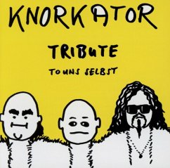 Tribute To Uns Selbst - Knorkator