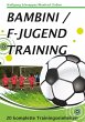 Bambini / F-Jugendtraining - Bild 1
