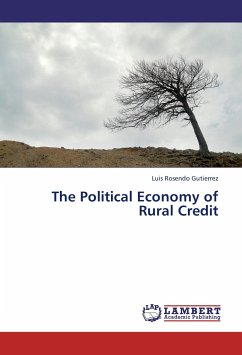 The Political Economy of Rural Credit - Gutierrez, Luis Rosendo