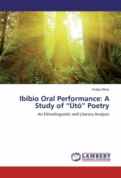 Ibibio Oral Performance: A Study of &quote;Ùtó&quote; Poetry