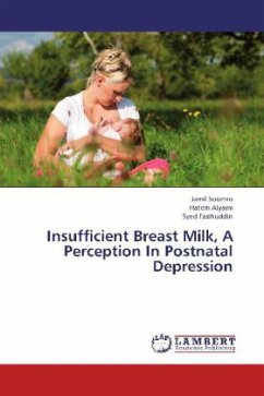 Insufficient Breast Milk, A Perception In Postnatal Depression - Soomro, Jamil;Alyami, Hatem;Fasihuddin, Syed