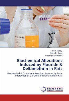 Biochemical Alterations Induced by Fluoride & Deltamethrin in Rats - Dubey, Nitin;Raina, Rajinder;Verma, Pawan Kumar