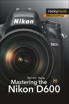 Mastering the Nikon D600 - Young, Darrell