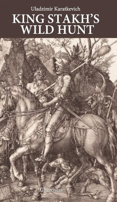 King Stakh's Wild Hunt - Karatkevich, Uladzimir