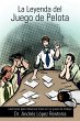 La Leyenda del Juego de Pelota - Bild 1