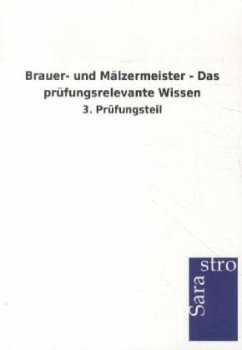 Brauer- und Mälzermeister - Das prüfungsrelevante Wissen