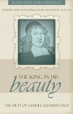 The King in His Beauty: The Piety of Samuel Rutherford