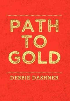 Path to Gold - Dashner, Debbie