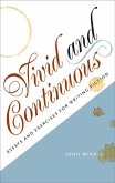 Vivid & Continuous: Essays and Exercises for Writing Fiction