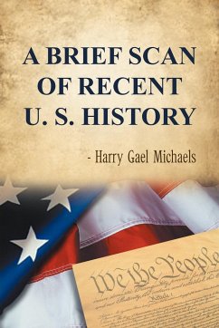 A Brief Scan of Recent U. S. History - Michaels, Harry Gael