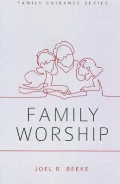 Family Worship - Beeke, Joel R.