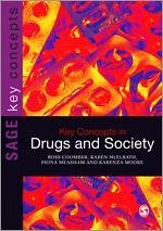 Key Concepts in Drugs and Society - Coomber, Ross; McElrath, Karen; Measham, Fiona; Moore, Karenza