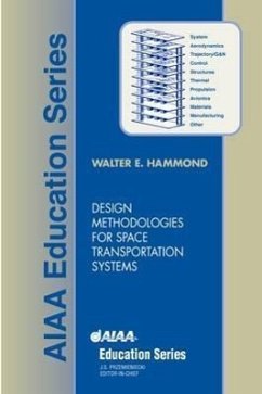 Design Methodologies for Space Transportation Systems - Hammond, Walter Edward