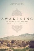 Awakening: A History of the Babi and Baha'i Faiths in Nayriz