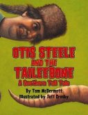 Otis Steele and the Taileebone: A Southern Tall Tale