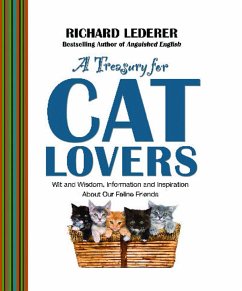 Treasury for Cat Lovers: Wit and Wisdom, Information and Inspiration about Our Feline Friends - Lederer, Richard