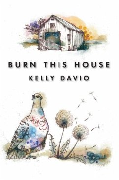 Burn This House - Davio, Kelly