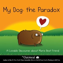My Dog: The Paradox - The Oatmeal; Inman, Matthew