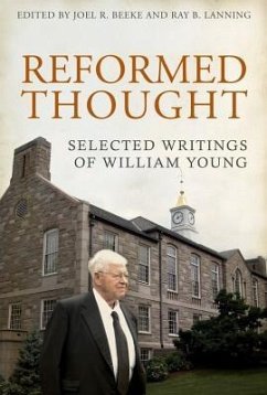 Reformed Thought: Selected Writings of William Young - Lanning, Ray B.