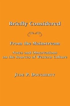 Briefly Considered: From the Manstream: Notes and Observations on the Sources of Western Culture - Dougherty, Jude P.