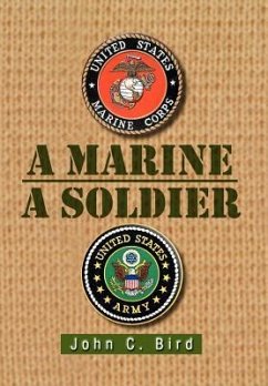 A Marine - A Soldier - Bird, John C.