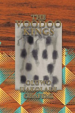 The Voodoo Kings - Obafemi, Oluwo Ifakolade