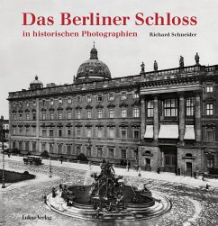 Das Berliner Schloss - Schneider, Richard